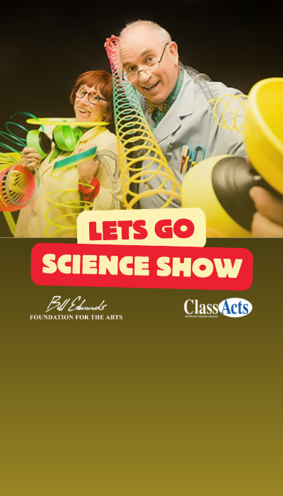 LET'S GO SCIENCE SHOW!